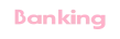 Banking